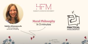 Header: An Introduction to Practical Philosophy: Understanding Morality and Virtue –  Understanding Morality in 3 Minutes